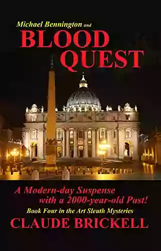 BLOOD QUEST: A Modern Day Suspense With A 2000 Year Old Past (The Art Sleuth 4)