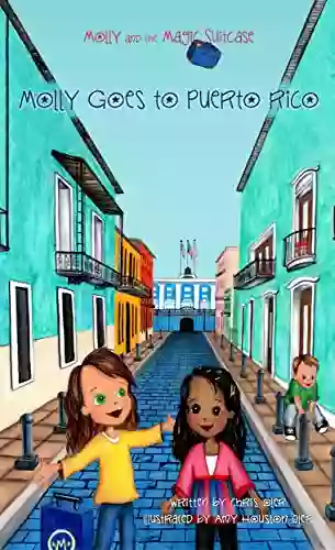 Molly And The Magic Suitcase: Molly Goes To Puerto Rico