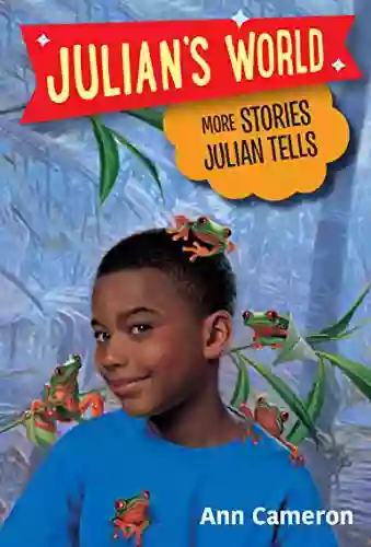 More Stories Julian Tells (Julian S World)