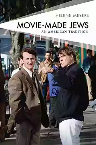 Movie Made Jews: An American Tradition