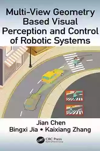 Multi View Geometry Based Visual Perception And Control Of Robotic Systems