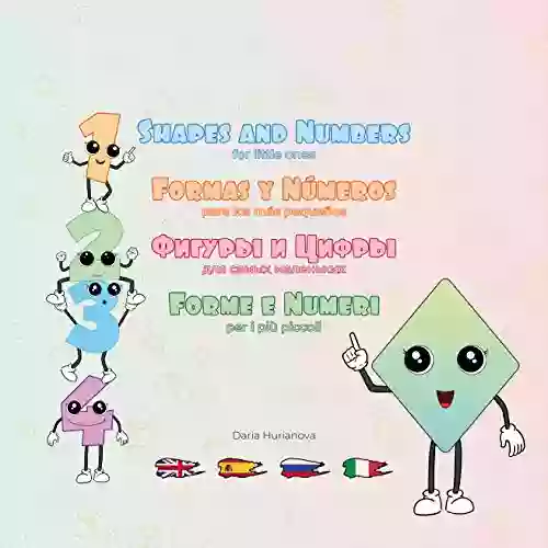 Multilingual In 4 Languages English Spanish Russian And Italian Shapes And Numbers For Little Ones (Multilingual For Small Kids 1)