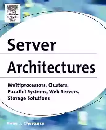 Server Architectures: Multiprocessors Clusters Parallel Systems Web Servers Storage Solutions