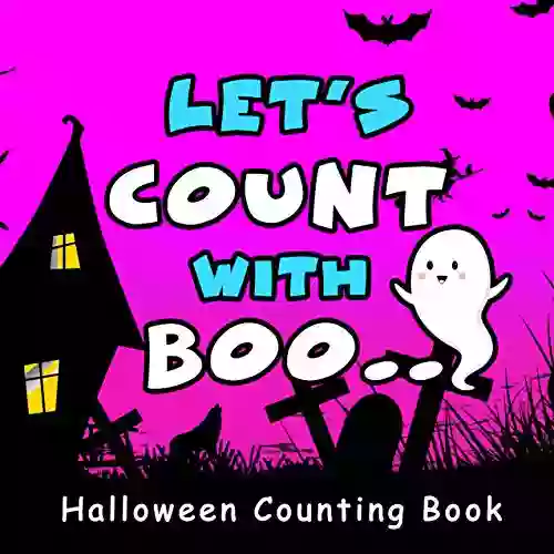 Let S Count With Boo Halloween Counting Book: A Must Have Learning With Fun For Toddlers And Preschoolers ( 2 5 Year Olds )