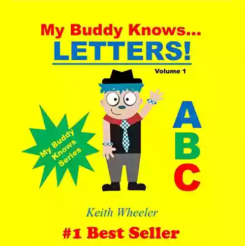 My Buddy Knows Letters Keith Wheeler