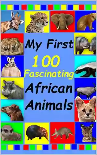 My First 100 Fascinating African Animals (Learn Bright 1)