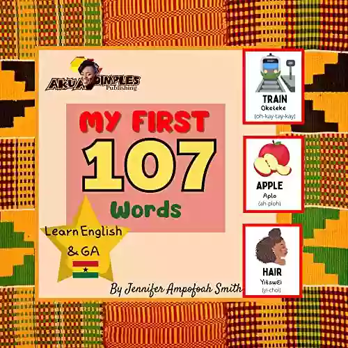 My First 107 Words Learn GA And English: Learn English GA For Children Learn GA Dangbe Language EAL Bilingual First Words Learn Ghana Language