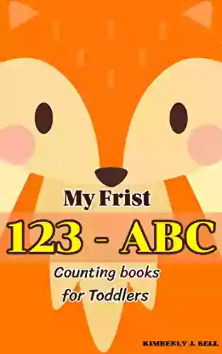 My First 123 ABC Counting For Toddlers: For Kids 2 5 Years Old Eazy To Leanning (ABC Alphabet Book)