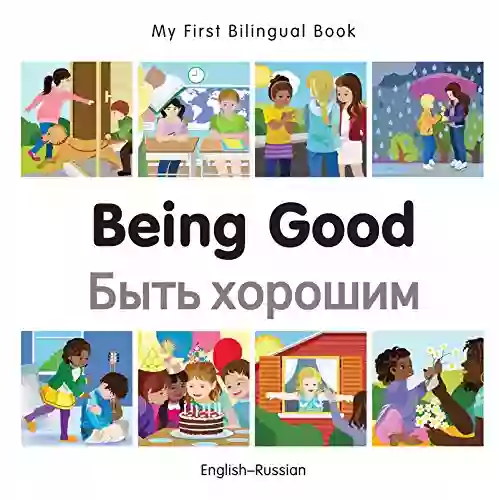 My First Bilingual Being Good (English Russian)