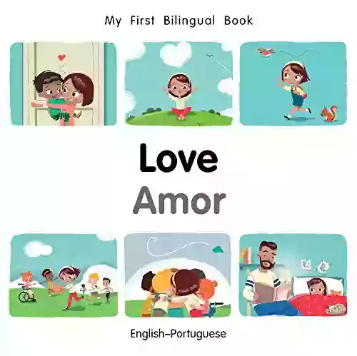 My First Bilingual Love (English Portuguese) (Portuguese Edition)