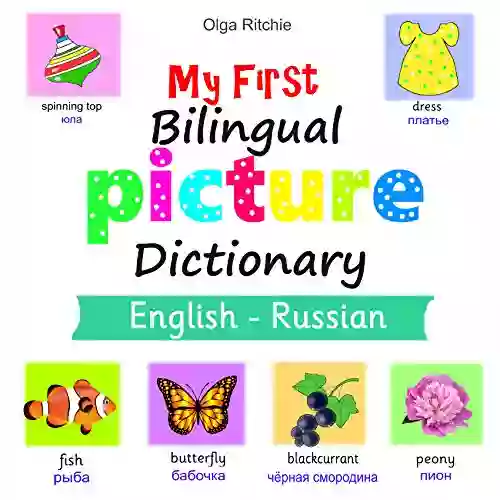 My First Bilingual Picture Dictionary English Russian: Learn Basic Russian Words