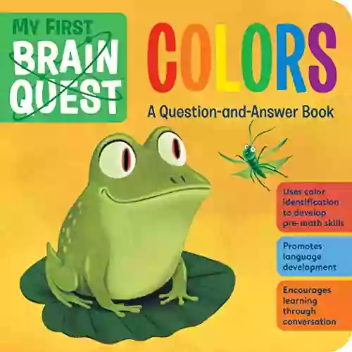 My First Brain Quest Colors: A Question And Answer