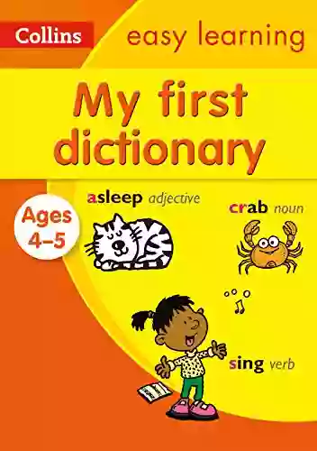 My First Dictionary Ages 4 5: Prepare For School With Easy Home Learning (Collins Easy Learning Preschool)