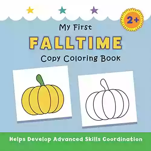 My First Falltime Copy Coloring Book: Helps Develop Advanced Skills Coordination