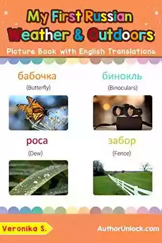 My First Russian Weather Outdoors Picture With English Translations: Bilingual Early Learning Easy Teaching Russian For Kids (Teach Learn Basic Russian Words For Children 9)