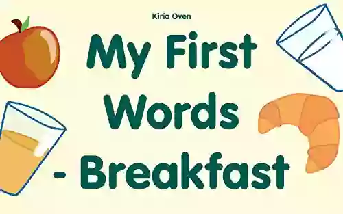 Children S Book: My First Words Breakfast (Beginner Readers Early Learning For Kids Words Picture English Story For Kids Baby Books)