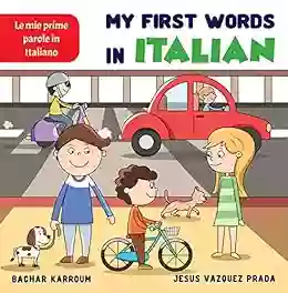 My First Words In Italian: (learn Italian For Kids And Beginners)