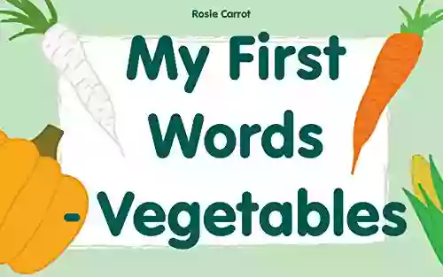 My First Words Vegetables: (Baby Beginner Readers For Kids Words Baby Memory Picture Ages 3 5)