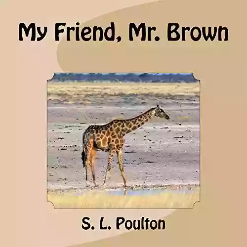 My Friend Mr Brown: A Preschool Early Learning Colors Picture (My Color Friends 4)