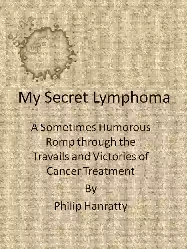 My Secret Lymphoma Philip Hanratty