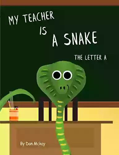 My Teacher Is A Snake: The Letter A