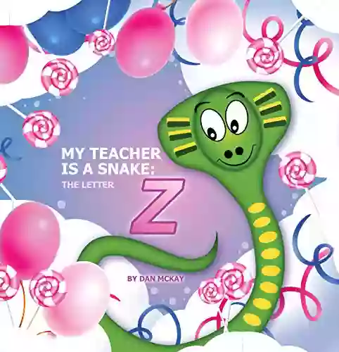 My Teacher Is A Snake The Letter Z