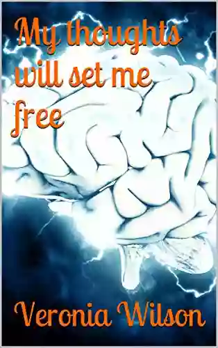 My Thoughts Will Set Me Free