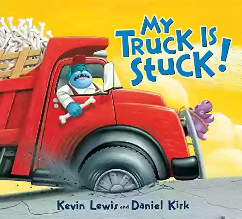 My Truck Is Stuck Kevin Lewis