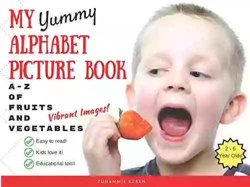 My Yummy Alphabet Picture Book: A Z of Fruits and Vegetables