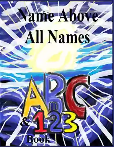 Name Above All Names: ABC And 123