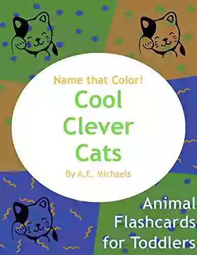 Cool Clever Cats: Name That Color (Animal Flashcards for Toddlers)