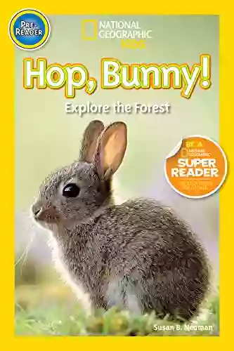 National Geographic Readers: Hop Bunny : Explore The Forest