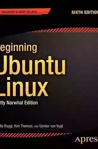 Beginning Ubuntu Linux: Natty Narwhal Edition (Expert S Voice In Linux)