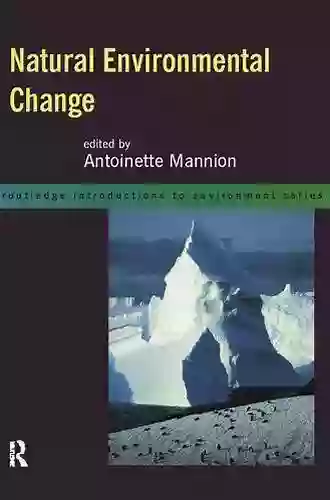 Natural Environmental Change (Routledge Introductions To Environment: Environmental Science)