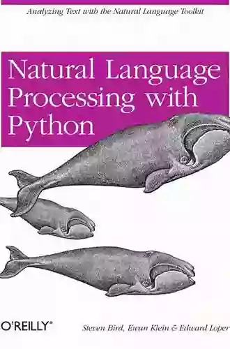 Natural Language Processing With Python: Analyzing Text With The Natural Language Toolkit