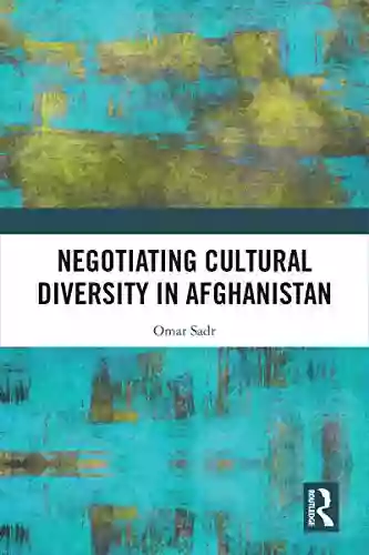 Negotiating Cultural Diversity In Afghanistan