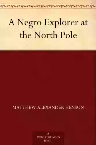 A Negro Explorer At The North Pole