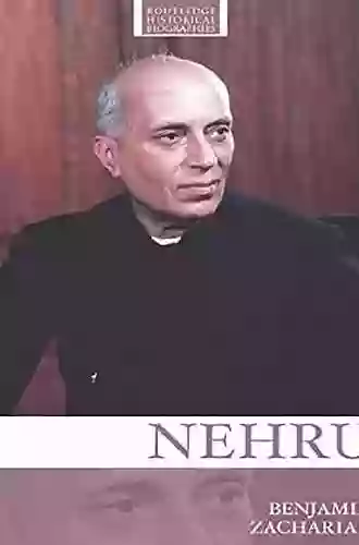 Nehru (Routledge Historical Biographies) Benjamin Zachariah