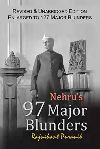 Nehru S 97 Major Blunders Rajnikant Puranik