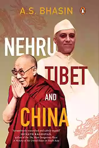 Nehru Tibet And China A S Bhasin