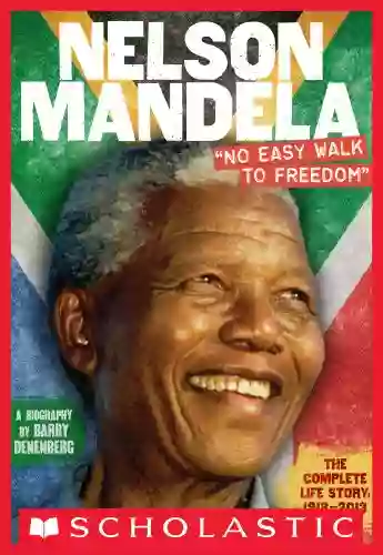 Nelson Mandela: No Easy Walk to Freedom