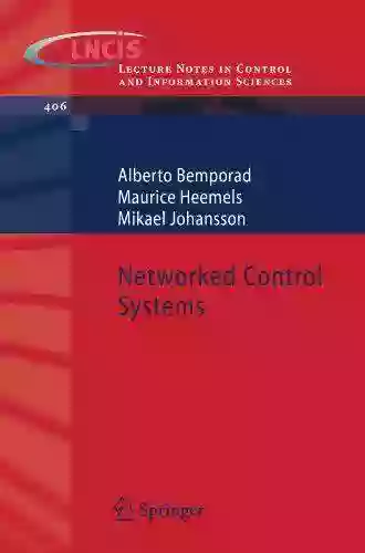 Networked Control Systems (Lecture Notes In Control And Information Sciences 406)