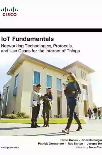 IoT Fundamentals: Networking Technologies Protocols And Use Cases For The Internet Of Things