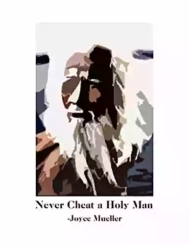 Never Cheat A Holy Man: A Memoir