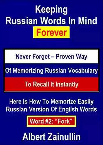 Keeping Russian Words In Mind Forever: Never Forget Proven Way Of Memorizing Russian Vocabulary To Recall It Instantly (Word #46: Bath)