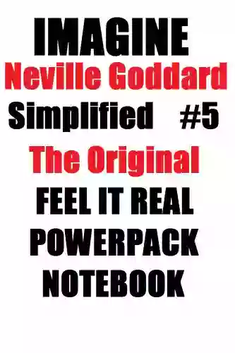 Neville Goddard Feel It Real Power Pack Notebook (Imagine Neville Goddard Simplified 5)