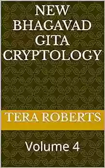 New Bhagavad Gita Cryptology: Volume 4