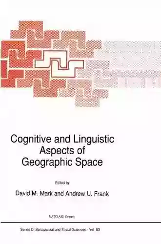 Cognitive And Linguistic Aspects Of Geographic Space: New Perspectives On Geographic Information Research (Lecture Notes In Geoinformation And Cartography)