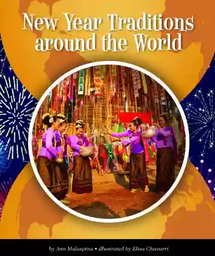 New Year Traditions Around The World (World Traditions)