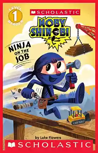 Ninja on the Job (Moby Shinobi: Scholastic Reader Level 1)